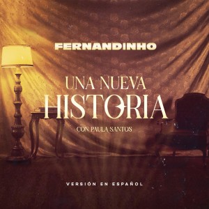 Fernandinho的專輯Una Nueva Historia (Espanhol)