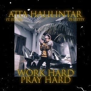 Listen to Work Hard Pray Hard song with lyrics from Atta Halilintar