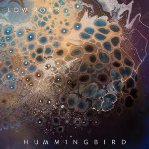 Low Roar的專輯Hummingbird