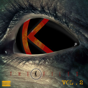 The K-Files, Vol. 2 (Explicit)