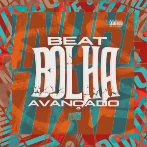 Dengarkan lagu Beat Bolha Avançado (Explicit) nyanyian MC GW dengan lirik