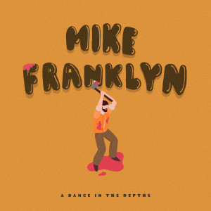 Album A Dance in the Depths from Mike Franklyn