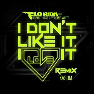 Flo Rida的專輯I Don't Like It, I Love It (feat. Robin Thicke & Verdine White) [Kasum Remix]