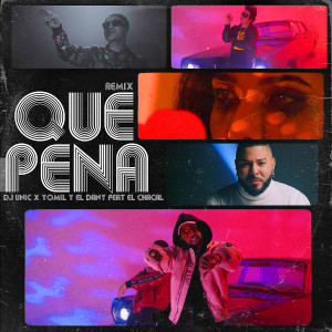 อัลบัม Que Pena (Remix) (Explicit) ศิลปิน Yomil y El Dany