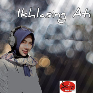 Dengarkan Ikhlasing Ati lagu dari Zaza Yuk dengan lirik