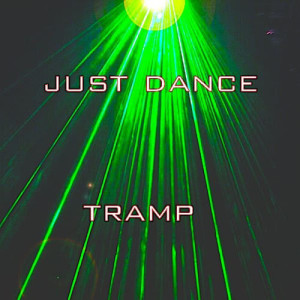 收聽Tramp的Just Dance歌詞歌曲