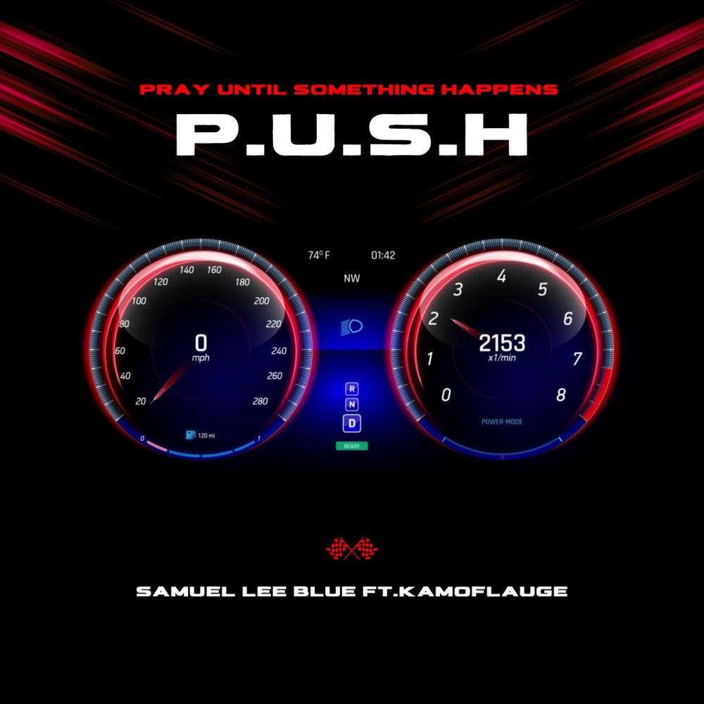 P.U.S.H (Pray Until Something Happens) (feat. KamOflauge)