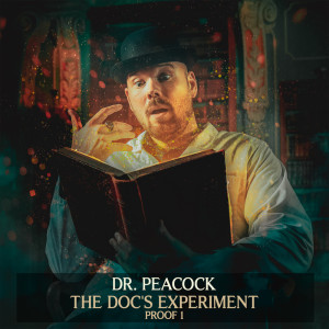 อัลบัม The Doc's Experiment - Proof 1 ศิลปิน Dr. Peacock