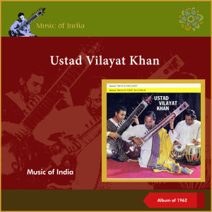 Ustad Vilayat Khan的專輯Music of India (Album of 1962)
