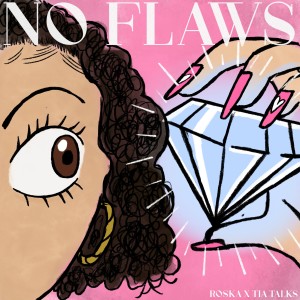 收聽Tia Talks的No Flaws (Explicit)歌詞歌曲