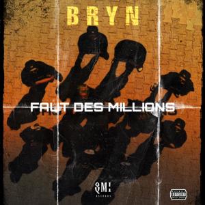 Bryn的專輯FAUT DES MILLIONS (Explicit)