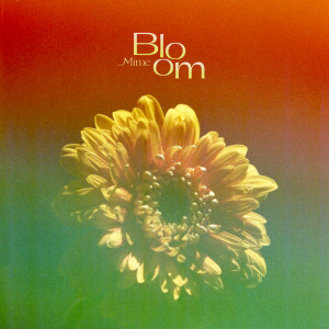 Album Bloom from Mime