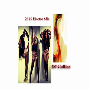 收聽DJ Collins的2015 Electro Club Mix歌詞歌曲