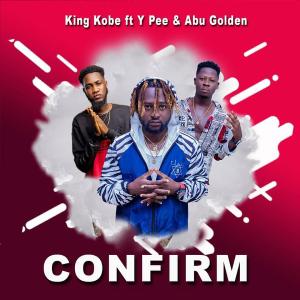 收聽King Kobe的Confirm (feat. Ypee & Abu Golden) (Explicit)歌詞歌曲