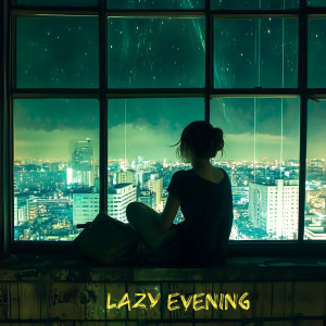 lazy evening dari Lo-Fi Beats