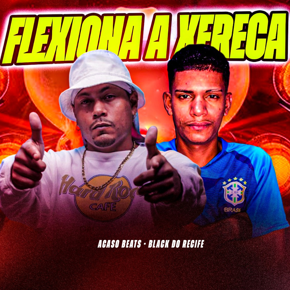 Flexiona a Xereca (Explicit)