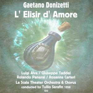 Giuseppe Taddei的專輯Gaetano Donizetti: L' Elisir d' Amore (1958), Volume 2