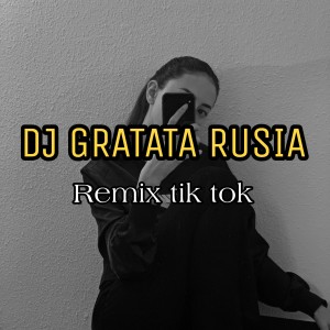 Listen to DJ GRATATA RUSIA (Remix Tik Tok) song with lyrics from Dj Saputra