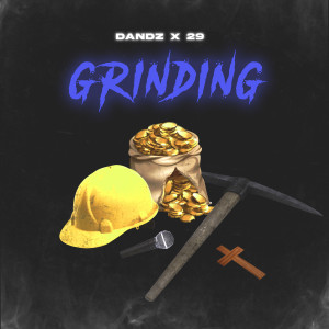 Listen to Grinding song with lyrics from Dandz