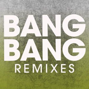 ดาวน์โหลดและฟังเพลง Bang Bang (Radio Edit) พร้อมเนื้อเพลงจาก Power Music Workout