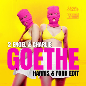 อัลบัม Goethe (Harris & Ford Edit) ศิลปิน 2 Engel & Charlie
