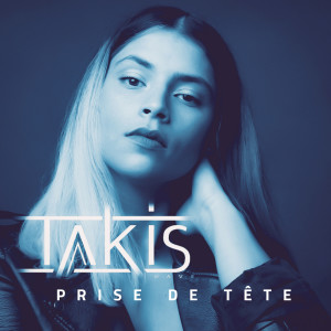 Dengarkan lagu Prise de Tête (Chill_Vibes) nyanyian Takis dengan lirik