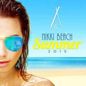 Various的專輯Nikki Beach Summer 2015