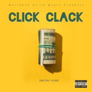 ดาวน์โหลดและฟังเพลง Click Clack (Explicit) พร้อมเนื้อเพลงจาก Dmitriy Kono