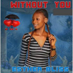 ดาวน์โหลดและฟังเพลง Without You พร้อมเนื้อเพลงจาก Estherbliss