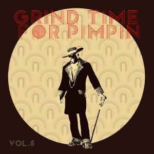 Album Grind Time For Pimpin,Vol.3 (Explicit) oleh Various Artists