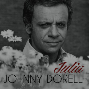 ดาวน์โหลดและฟังเพลง Julia พร้อมเนื้อเพลงจาก Johnny Dorelli