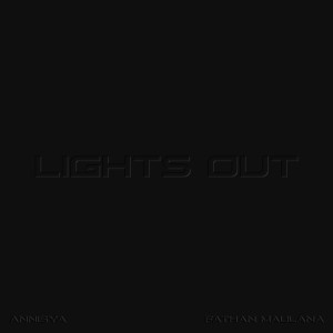 Listen to LIGHTS OUT song with lyrics from Annisya