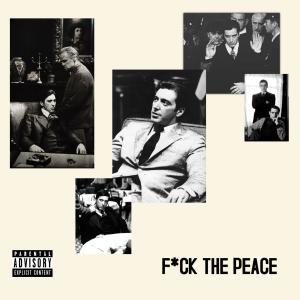 Fuck The Peace (Explicit)