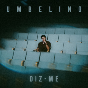 收聽Umbelino的Diz-me歌詞歌曲