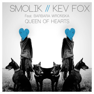 收聽SMOLIK / KEV FOX的Queen of Hearts (Barbara Wrońska Version)歌詞歌曲