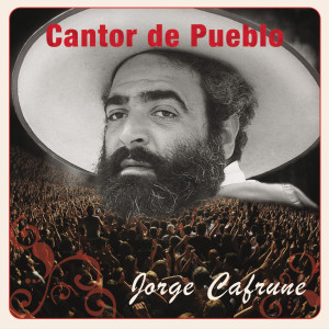 Jorge Cafrune的專輯Cantor de Pueblo: Jorge Cafrune