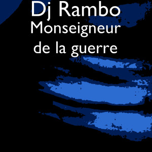 Album Monseigneur de la guerre from Dj Rambo