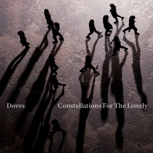 Doves的專輯Constellations For The Lonely (Deluxe Edition)
