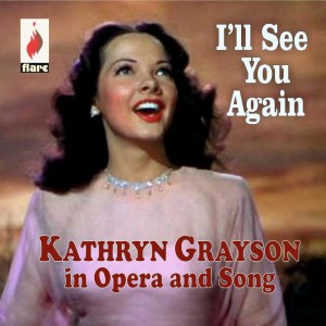 收聽Kathryn Grayson的I'll See You Again歌詞歌曲