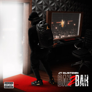 Album Bak 2 Bak (Explicit) from Jt Glistenin