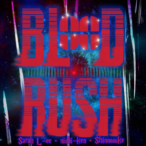 Listen to BL00D RUSH song with lyrics from Sarah L-ee