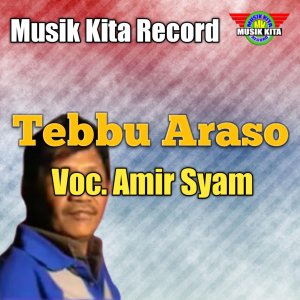 Listen to Tebbu Araso song with lyrics from Amir Syam