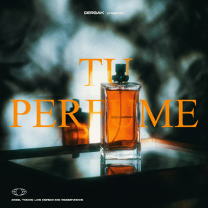 ดาวน์โหลดและฟังเพลง Tu Perfume พร้อมเนื้อเพลงจาก Dersak