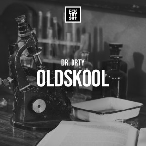 DR. DRTY的專輯Oldskool