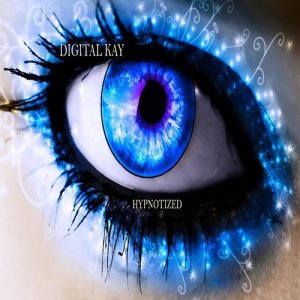 收聽Digital Kay的Hypnotized歌詞歌曲