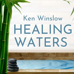 Album Healing Waters from Ken Winslow