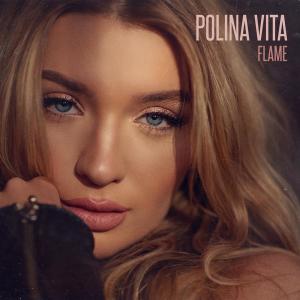 收聽Polina Vita的Flame歌詞歌曲