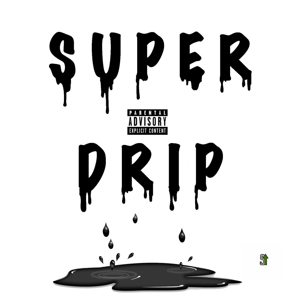 Super Drip (Explicit)