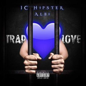 Album Trap Love (Explicit) oleh JC Hipster