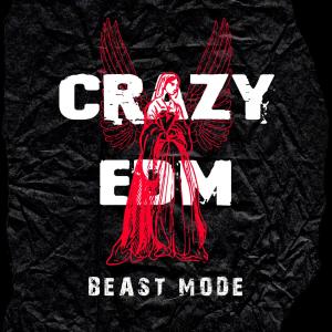 Album Crazy EDM Beast Mode from Various Artists